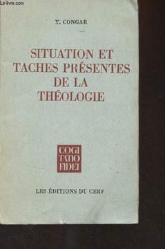 Situation et taches présentes de la théologie. Congar Yves