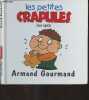 Les petites crapules : Armand Gourmand. Garth Tony