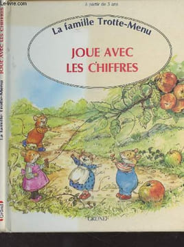 La famille Trotte-Menu : Joue avec les chiffres. Sutton Rosalind