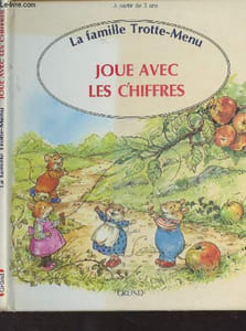 La famille Trotte-Menu : Joue avec les chiffres