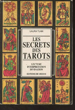 Les secrets des tarots - Lecture interprétation divination. Tuan Laura