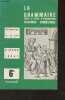 La grammaire dans le cycle d'observation, solutions, suggestions - 6e - Collection J. Le Lay. Idray Hinard