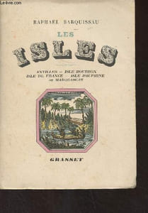 Les Isles (Antilles, Isle Bourbon, Isle de France, Isle Dauphine ou Madagascar)