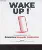 Wake up ! 10 propositions pour une Education Nouvelle Génération. Sola Bruno