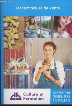 Formation conseiller en animalerie - Les techniques de vente. Collectif