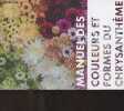 Manuel des couleurs et formes du chrysanthème. Collectif
