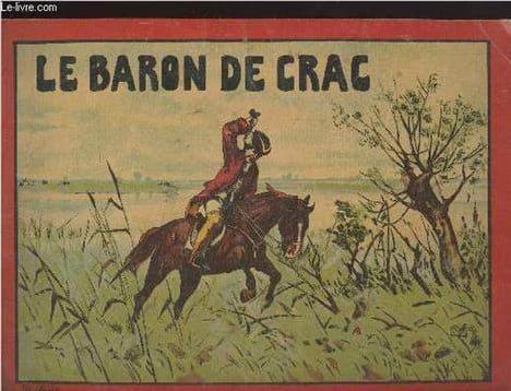 Les aventures du baron de crac (Un sauvetage inattendu, Le cerf aux cerises, Le loup retourné comme un gant, L'ours embroché, Voyage du baron dans les ...