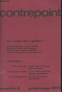 "Contrepoint n°6 Printemps 1972 - L'Evangile et l'Eglise - L'être, le dire et le faire de l'Eglise - L'interférence du politique dans le christianisme ...