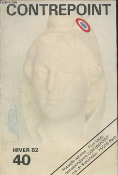 Contrepoint n°40 hiver 1982 - Le socialisme recule - Le Marxisme et la révolution française - Pour une véritable politique africaine - La fin de la ...