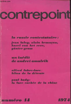Contrepoint n°14 1974 - La Russie contestataire : L'archipel Goulag, un des livres du siècle - Présent soviétique et passé russe - Les dissidents et ...