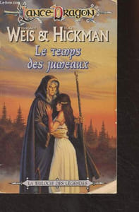 "La trilogie des Légendes : T1. Le temps des jumeaux - ""Lancedragon"" n°4"