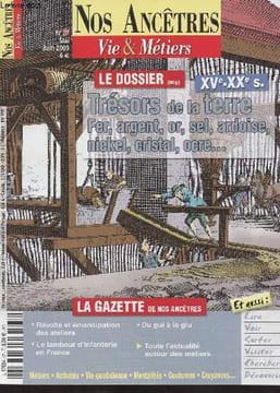 Nos ancêtres, vie & métiers n°37 Mai juin 2009 - Révolte et émancipation des ateliers - Du gui à la glu - La tambour d'infanterie en France, du bas ...