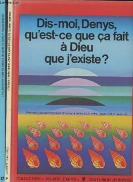"Lot de 2 livres de la collection ""Dis-moi, Denys"": Dis-moi, Denys, qu'est-ce que ça fait à Dieu que j'existe? + Dis-moi, Denys, à quoi ça sert de ...