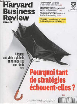 Harvard Business Review France - n°47 Oct. nov. 2021 - Pourquoi tant de stratégies échouent-elles ? - Adoptez une vision globale et harmonisez vos ...