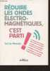 Réduire les ondes électro-magnétiques, c'est parti. De Miranda Carl