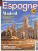 Direction Espagne, à la découverte d'un art de vivre n°22 Sept. oct. nov. 2022 - City Guide : Madrid, 6 itinéraires pour découvrir la capitale ...