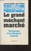 Le grand méchant marché - Décryptage d'un fantasme français. Landier Augustin/Thesmar David