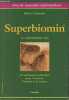 "Superbiomin - La ""Superbiomin"" aux 34 substances minérales pour l'homme, l'animal et la nature". Schindele Robert