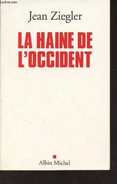 La haine de l'occident. Ziegler Jean