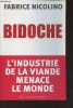 Bidoche - L'industrie de la viance menace le monde. Nicolino Fabrice