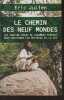 Le chemin des neuf mondes - Les indiens Kogis de Colombie peuvent nous enseigner les mystères de la vie. Julien Eric