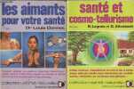 "Lot de 2 livres de la collection ""Santé naturelle"" : Les aimants pour votre santé + Santé et cosmo-tellurisme". Dr Donnet Louis/Legrais ...