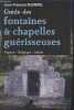 Guide des fontaines et chapelles guérisseuses (France, Belgique, Suisse). Blondel Jean-François