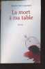 La mort &agrave; ma table. Saint-Laurent Marthe