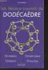 Les fabuleux pouvoir du dodécaèdre (Divination, dynamisation, évolution, protection). Perrot Pascal