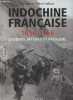 Indochine française - 1856-1956, guerres, mythes et passions. Deroo Eric/Vallaud Pierre