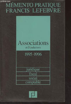 Mémento pratique Francis Lefebvre - Associations et fondations 1995-1996 (Juridique, fiscal, social, comptable). Collectif