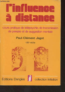 "L'influence à distance (Cours pratique de télépsychie, de transmission de pensée et de suggestion mentale) - collection ""Ititiation"""