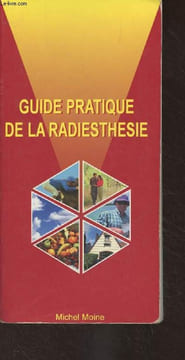Guide de la radiesthésie. Moine Michel