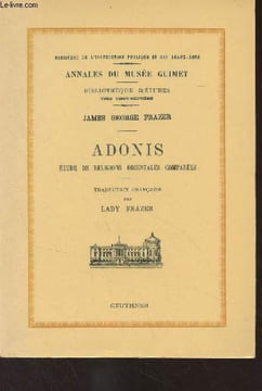 Adonis, étude de religions orientales comparées. Frazer James George