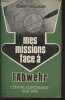 Mes missions face à l'Abwehr, contre-espionnage 1938-1945 - Tome 2. Guillaume Gilbert