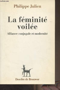 La féminité voilée - Alliance conjugale et modernité