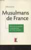 Musulmans de France (Diversité, mutations et perspectives de l'islam français). Couvreur Gilles