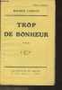 Trop de bonheur - (Edition originale). Larrouy Maurice