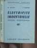 Electricité industrielle, notions d'électronique - Enseignement technique. Bellier M./Galichon A.