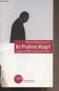 "In Putins Kopf (Logik und Willkür eines Autokraten) - ""Schriftenreihe"" Band 10910". Eltchaninoff Michel