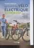 Le guide du vélo électrique (Ville, vtt, route). Voeckler Thomas