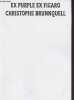 Ex Purple Ex Figaro. Brunnquell Christophe