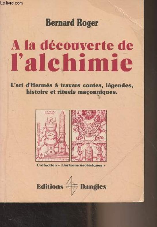 À la découverte de l'alchimie - l'art d'Hermès à travers les