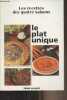 Les recettes des quatre saisons - Le plat unique. Collectif