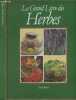 Le grand livre des herbes (Comment cultiver et utiliser les plantes aromatiques et médicinales, sauvages ou domestique). Bonar Ann