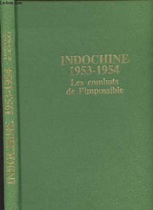 Indochine 1953-1954 Les combats de l'impossible