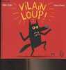 Vilain Loup !. Dupin Olivier/Manes Thierry