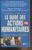 Le guide des actions humanitaires - Nouvelle édition 98. Jost Philippe/Perriot Françoise