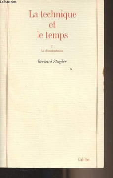 La technique et le temps - 2. La désorientation. Stiegler Bernard