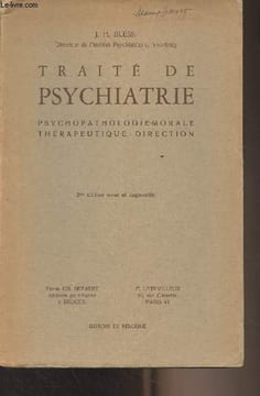 Traité de psychiatrie - Psychopathologie-morale thérapeutique-direction -2e édition. Bless J.H.
